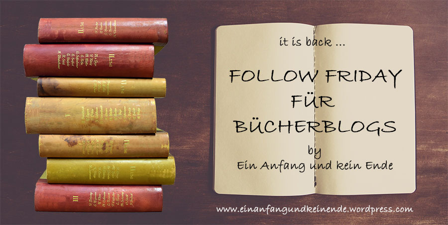 Banner für den Follow Friday für Buchblogs von Ein Anfang und kein Ende, links im Bild ein Stapel Bücher