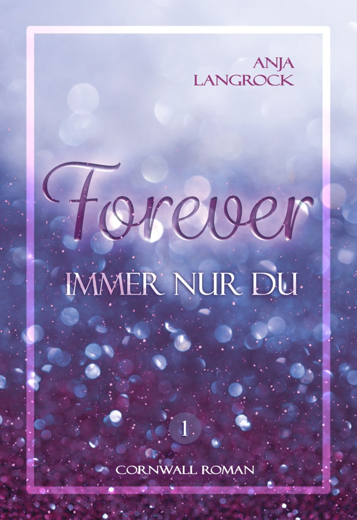 Buchcover "Forever: Immer nur du" von Anja Langrock