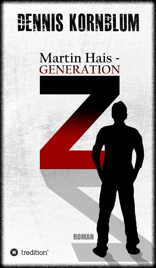 Buchcover "Martin Hais - Generation Z" von Dennis Kornblum