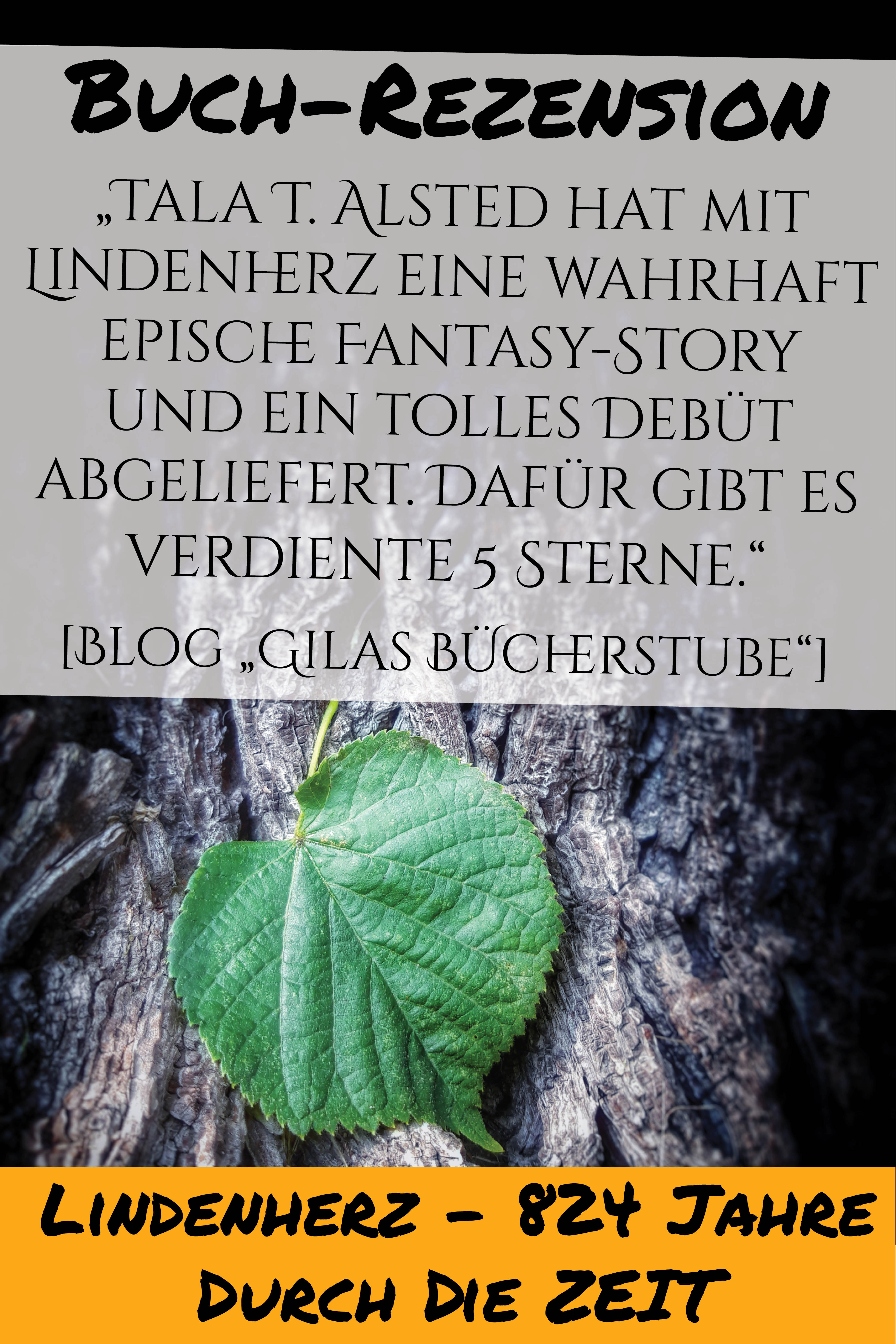 "Tala T. Alsted hat mit Lindenherz eine wahrhaft epische Fantasy-Story und ein tolles Debüt abgeliefert. Dafür gibt es verdiente 5 Sterne." (Blog "Gilas Bücherstube")