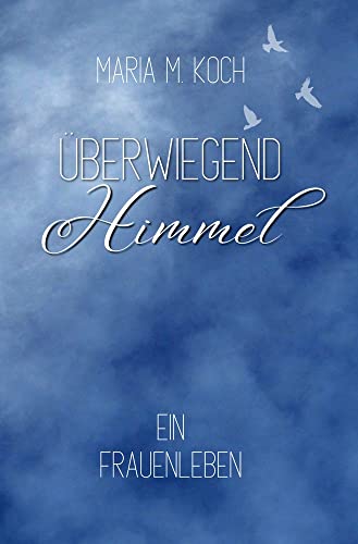 Das Cover zum Buch "Überwiegend Himmel