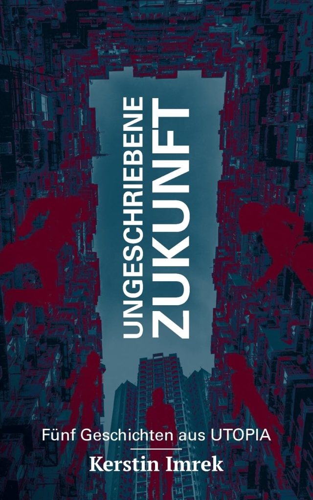 Buchcover "Ungeschriebene Yukunft" von Kerstin Imrek
