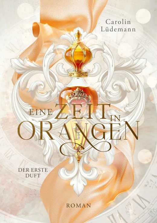Buch-Cover in weiß und orange - "Eine Zeit in Orangen" von Carolin Lüdemann