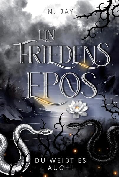 Buch-Cover "Ein Friedensepos" von N. Jay in Grautönen gehalten und mit einer Schlange im Vordergrund und einer Seerose weiter hinten